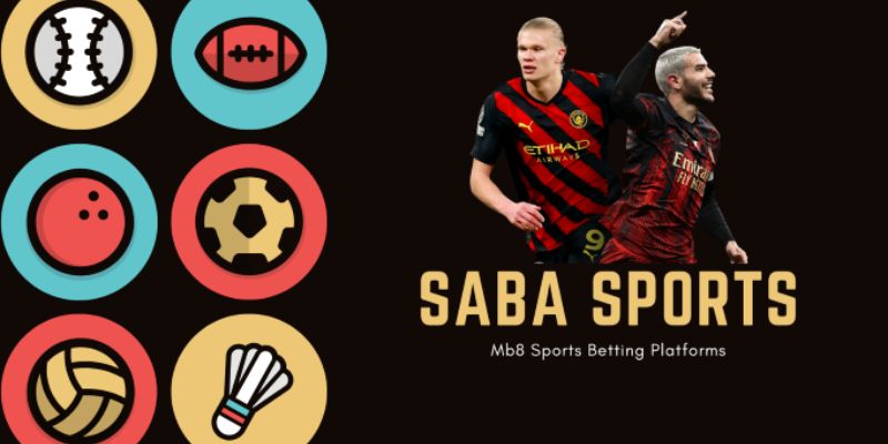 Saba Esports - Sân Chơi Thể Thao Cực Hấp Dẫn Năm 2025